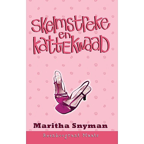 Reenboogrant Maats 1: Skelmstreke en kattekwaad / LAPA Publishers, Maritha Snyman