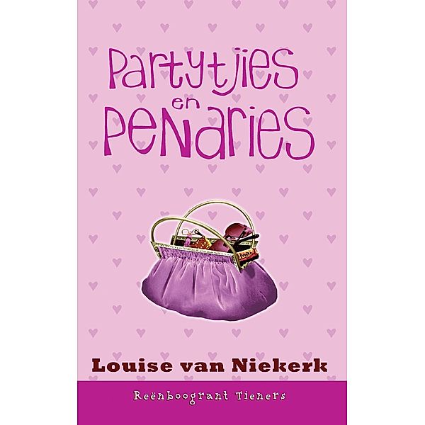 Reenboogrant Tieners 1: Partyties en penaries / LAPA Publishers, Louise van Niekerk