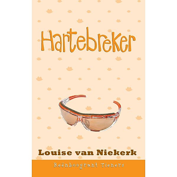Reenboogrant Tieners 5: Hartebreker / LAPA Publishers, Louise van Niekerk
