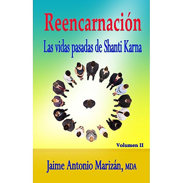 Reencarnación (Reencarnacion, #2) / Reencarnacion, Jeshua Narayan, Jaime Antonio Marizán