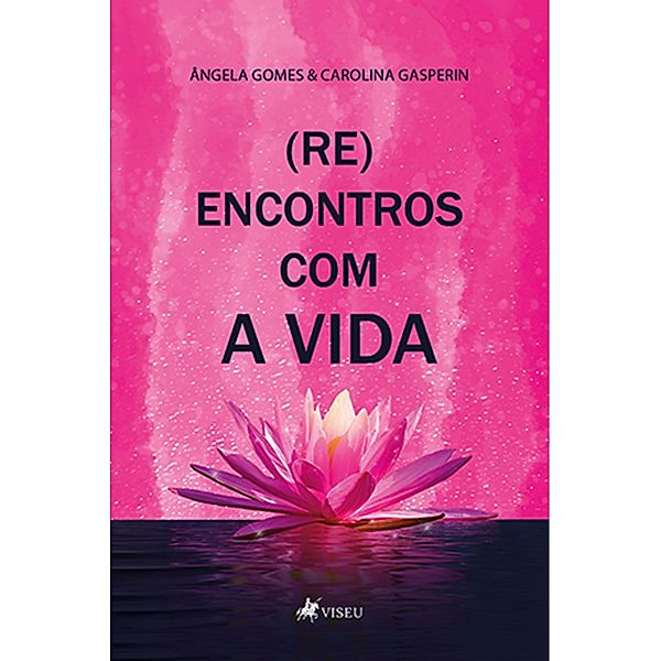 (Re)Encontros com a vida, Ângela Gomes, Carolina Gasperin