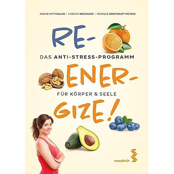 Reenergize!, Ariane Hitthaller, Christa Weidinger, Monique Breithaupt-Peters