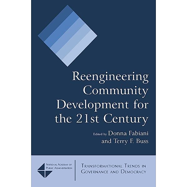 Reengineering Community Development for the 21st Century, Donna Fabiani, Terry F. Buss