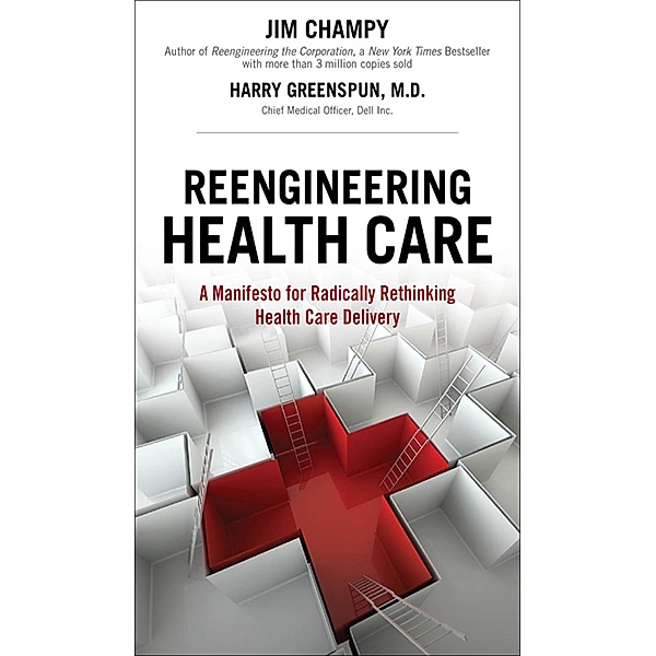 Reengineering Health Care, Champy Jim, Greenspun Harry