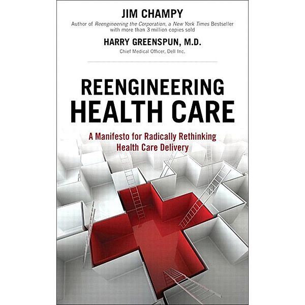 Reengineering Health Care, Jim Champy, Harry Greenspun