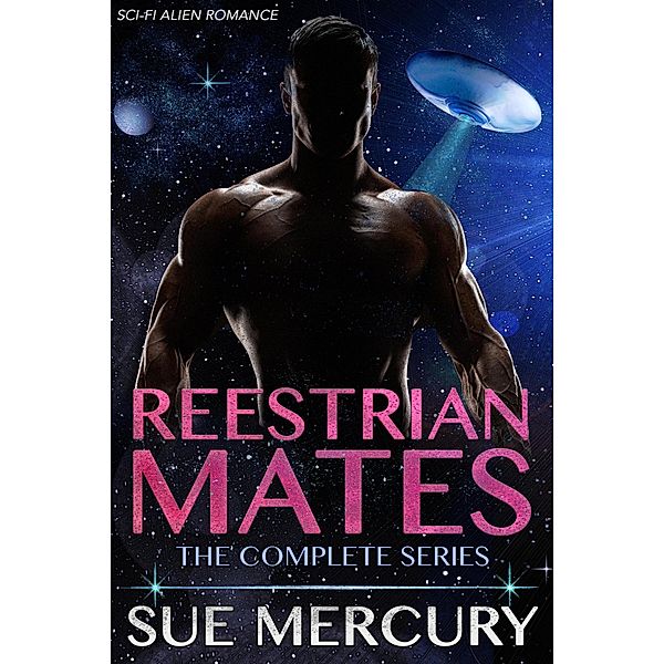Reestrian Mates: The Complete Series, Sue Mercury, Sue Lyndon