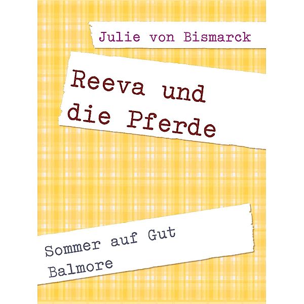 Reeva und die Pferde, Julie von Bismarck