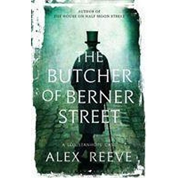 Reeve, A: The Butcher of Berner Street, Alex Reeve
