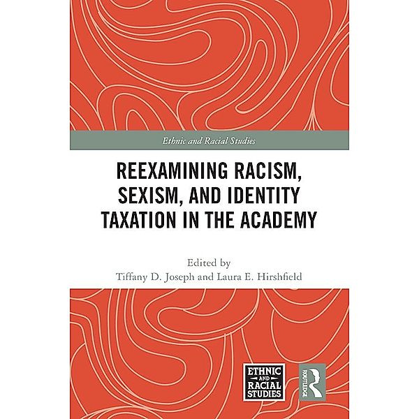 Reexamining Racism, Sexism, and Identity Taxation in the Academy