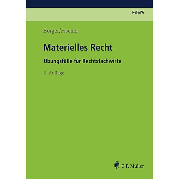 ReFaWi / Materielles Recht, Sonja Fischer, Wolfgang Boiger