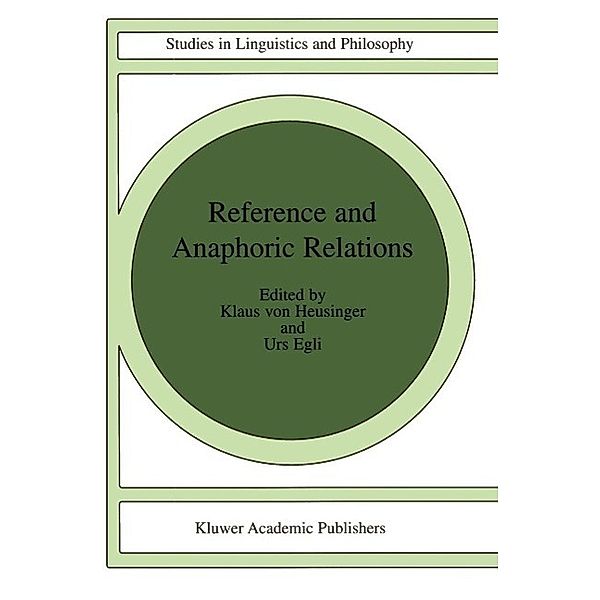 Reference and Anaphoric Relations / Studies in Linguistics and Philosophy Bd.72