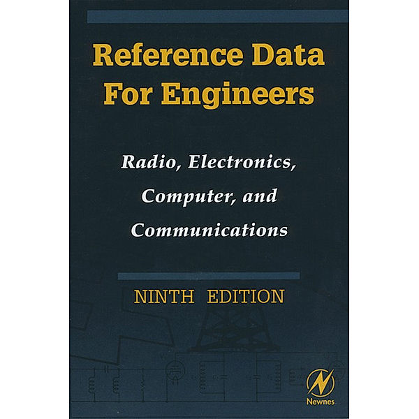 Reference Data for Engineers, Mac E. van Valkenburg