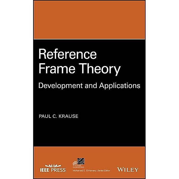 Reference Frame Theory / IEEE Series on Power Engineering, Paul C. Krause