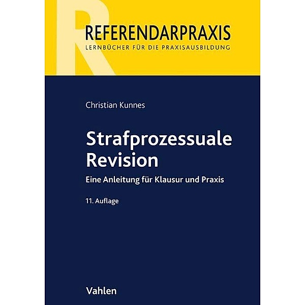 Referendarpraxis / Strafprozessuale Revision, Christian Kunnes