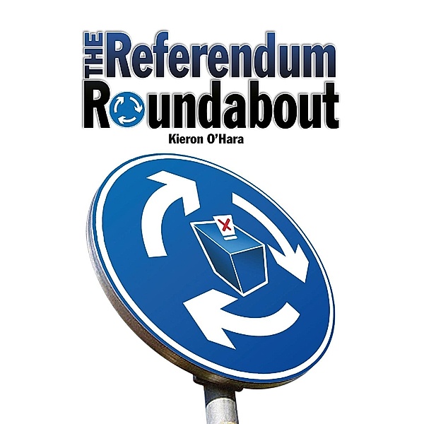 Referendum Roundabout / Societas, Kieron O'Hara
