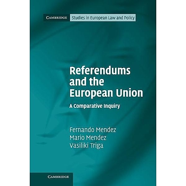 Referendums and the European Union / Cambridge Studies in European Law and Policy, Fernando Mendez