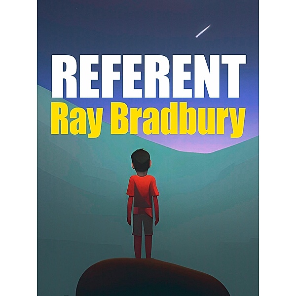 Referent, Ray Bradbury