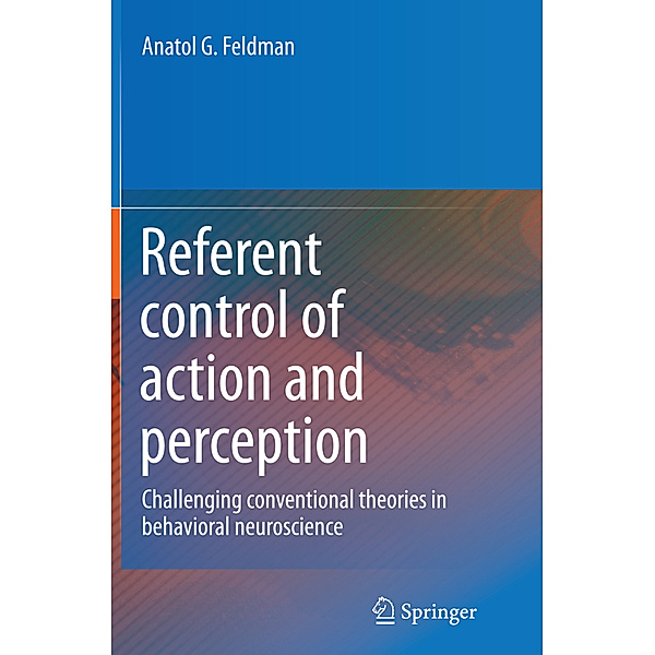 Referent control of action and perception, Anatol G. Feldman