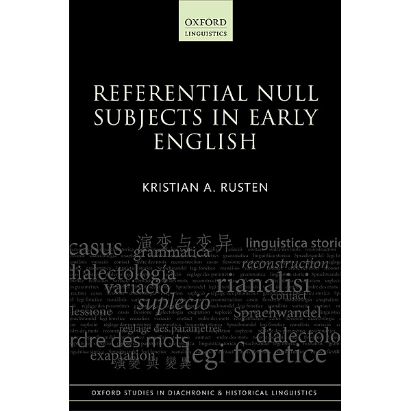 Referential Null Subjects in Early English / Oxford Studies in Diachronic and Historical Linguistics Bd.35, Kristian A. Rusten