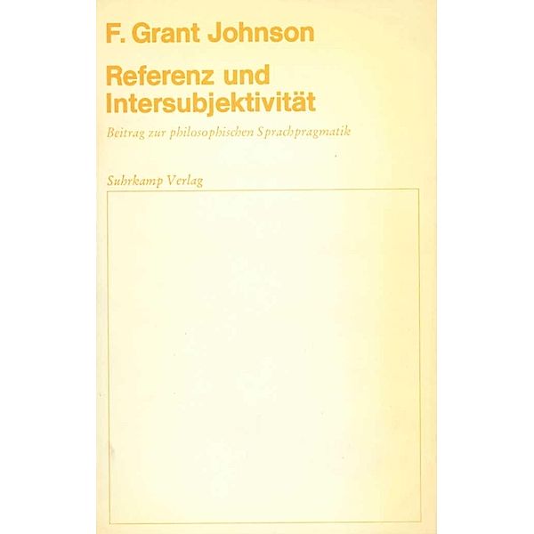 Referenz und Intersubjektivität, F. Grant Johnson