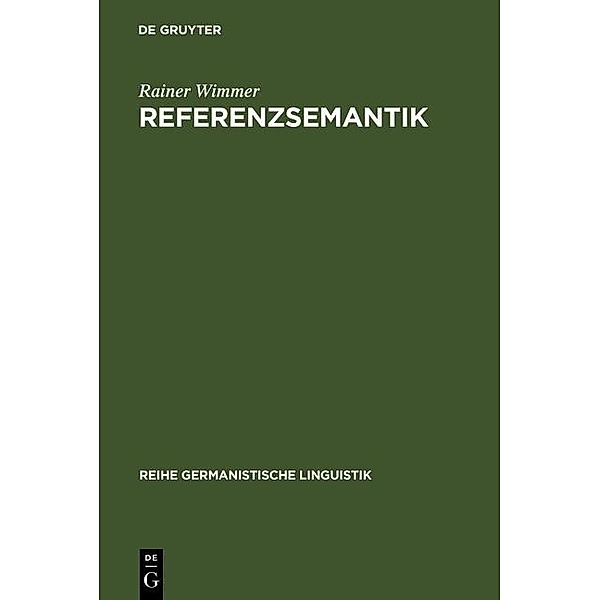 Referenzsemantik / Reihe Germanistische Linguistik Bd.19, Rainer Wimmer