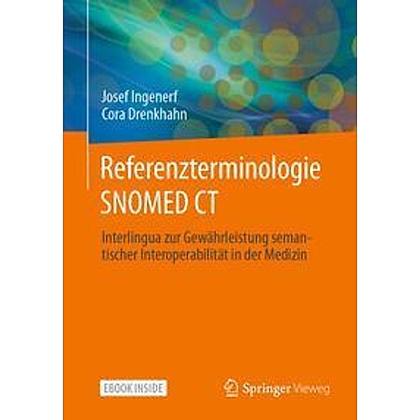 Referenzterminologie  SNOMED CT, m. 1 Buch, m. 1 E-Book, Josef Ingenerf, Cora Drenkhahn
