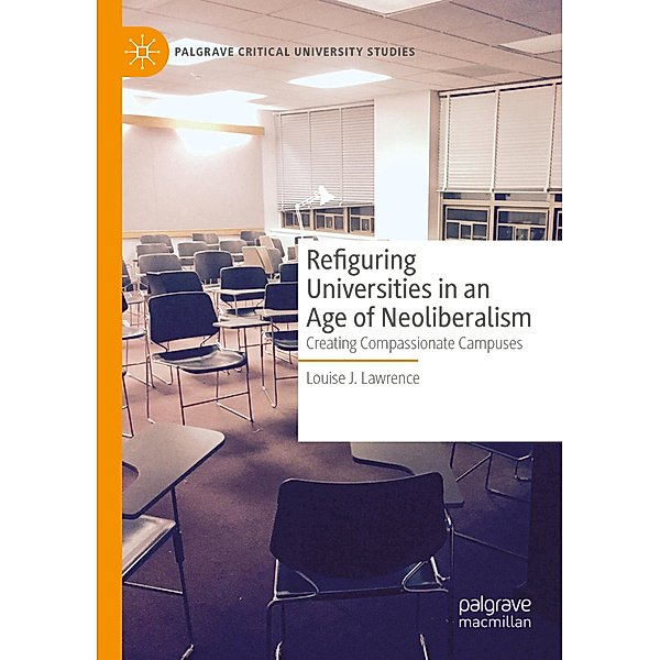 Refiguring Universities in an Age of Neoliberalism, Louise J. Lawrence