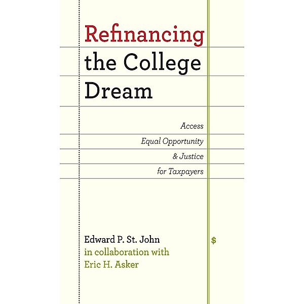 Refinancing the College Dream, Edward P. St. John