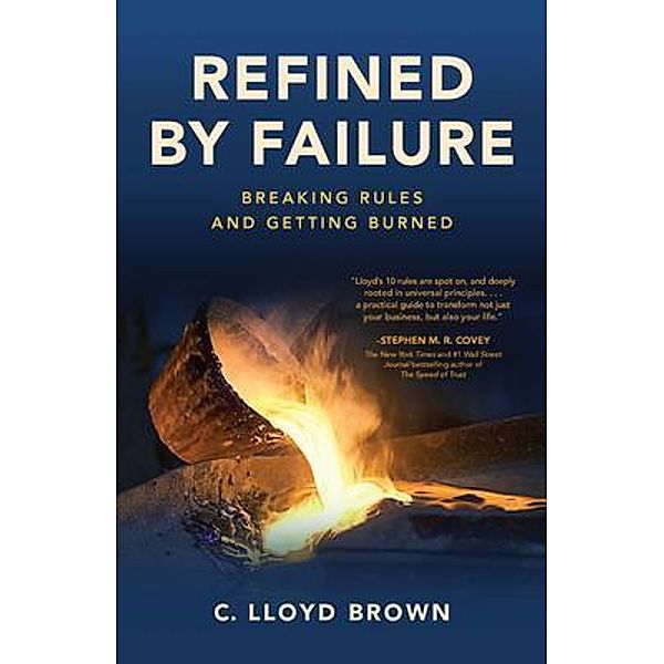 Refined by Failure, C. Lloyd Brown