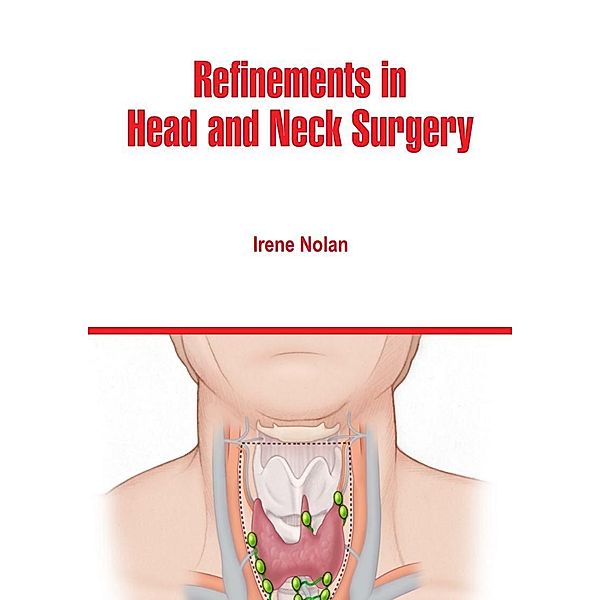 Refinements in Head and Neck Surgery, Irene Nolan