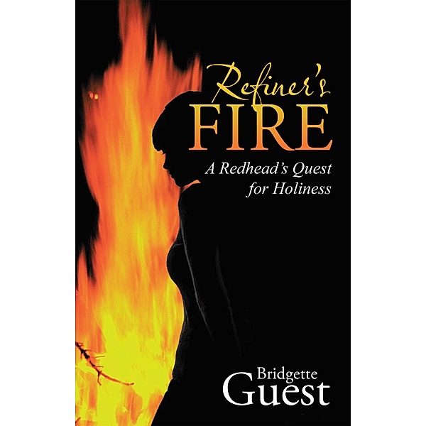 Refiner'S Fire, Bridgette Guest