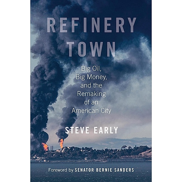 Refinery Town, Steve Early