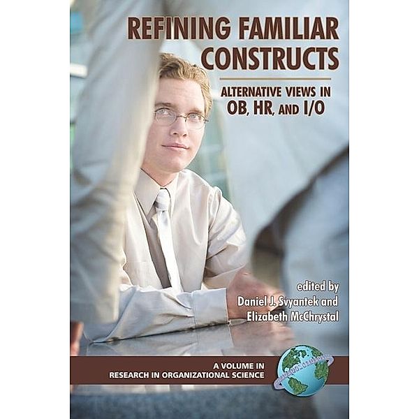 Refining Familiar Constructs / Research in Organizational Science