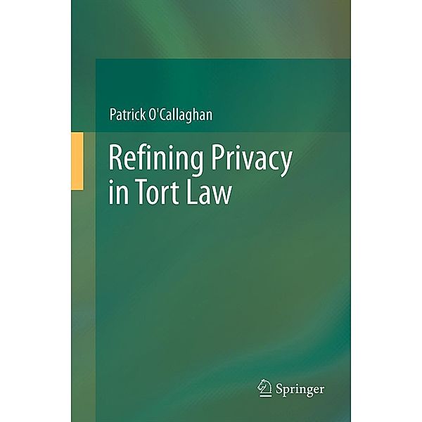 Refining Privacy in Tort Law, Patrick O'Callaghan