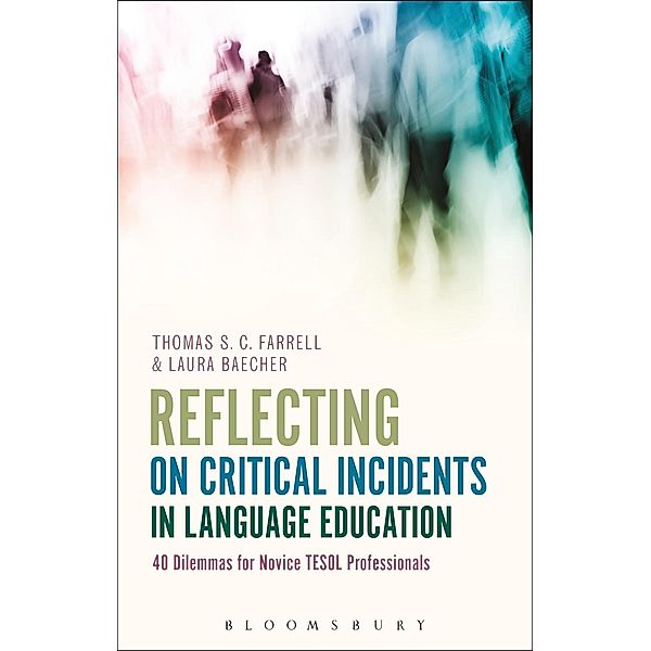 Reflecting on Critical Incidents in Language Education, Thomas S. C. Farrell, Laura Baecher