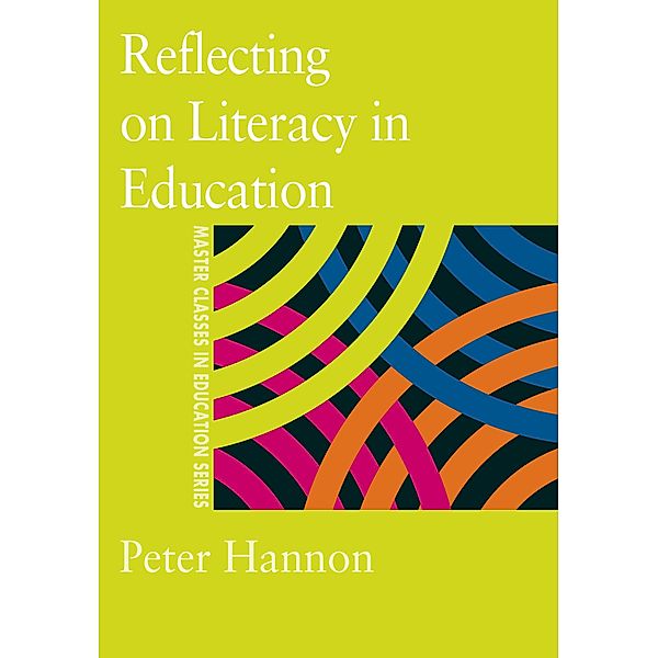 Reflecting on Literacy in Education, Peter Hannon