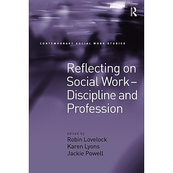Reflecting on Social Work - Discipline and Profession, Karen Lyons
