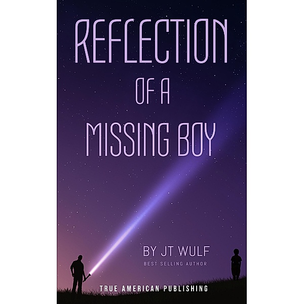 Reflection Of A Missing Boy, Jt Wulf