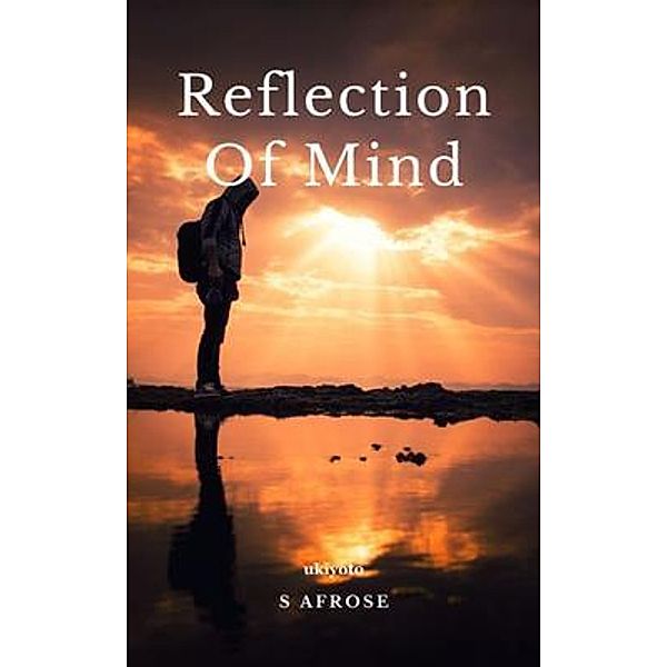 Reflection of Mind, S Afrose