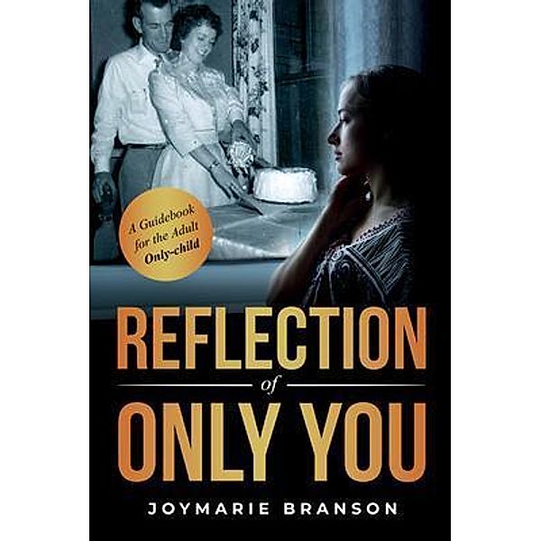 Reflection of Only You, JoyMarie Branson