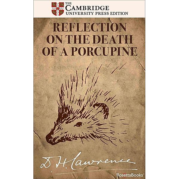 Reflection on the Death of a Porcupine / The Definitive Cambridge Editions of D.H. Lawrence, D. H. Lawrence