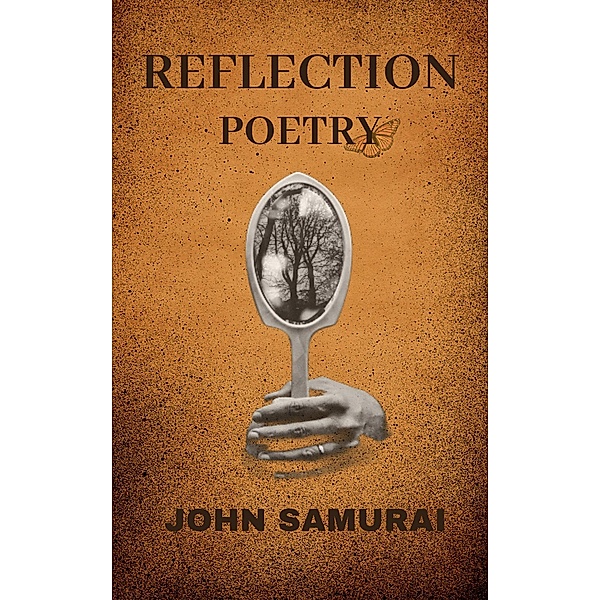 Reflection: Poetry, John Samurai