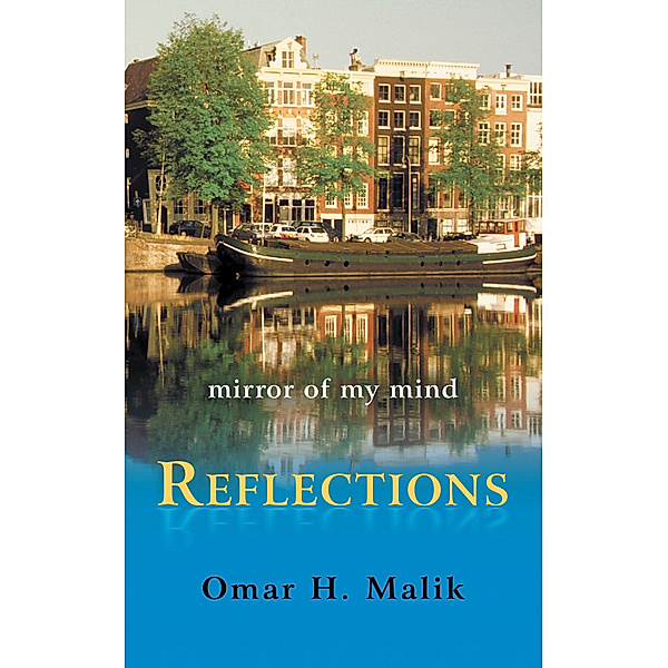 Reflections, Omar H. Malik
