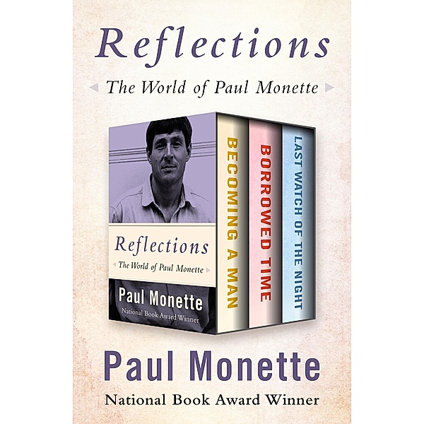Reflections, Paul Monette