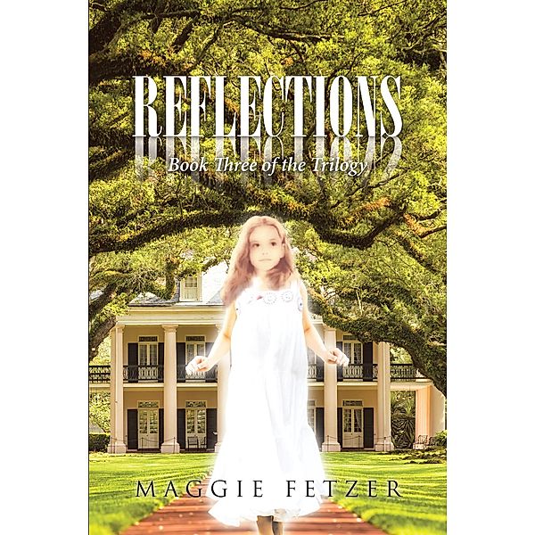 Reflections, Maggie Fetzer