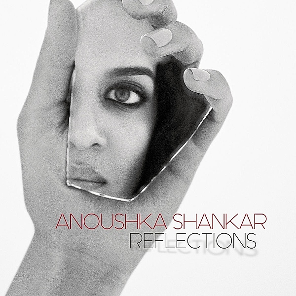 Reflections, Anoushka Shankar