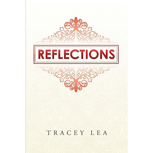 Reflections, Tracey Lea