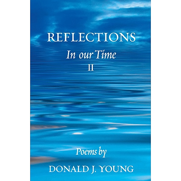 Reflections, Donald J. Young