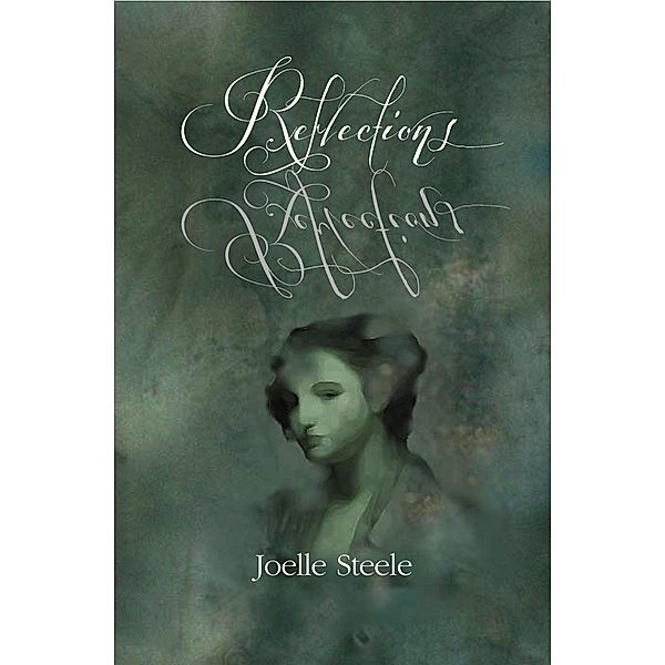Reflections, Joelle Steele
