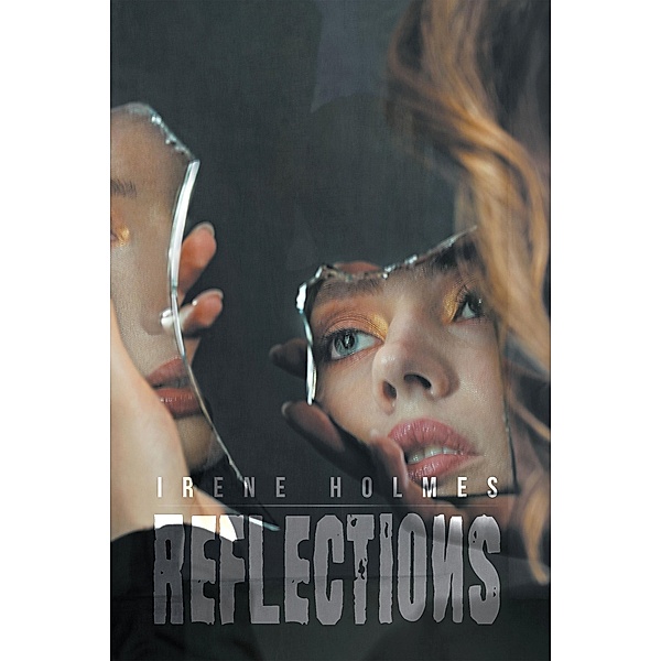 Reflections, Irene Holmes
